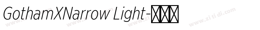 GothamXNarrow Light字体转换 GothamXNarrow Light字体转换